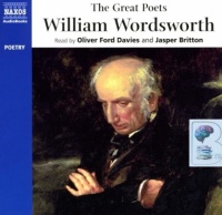 The Great Poets - William Wordsworth written by William Wordsworth performed by Oliver Ford Davies and Jasper Britton on Audio CD (Abridged)